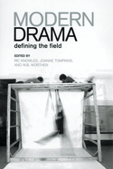 Modern Drama: Defining the Field