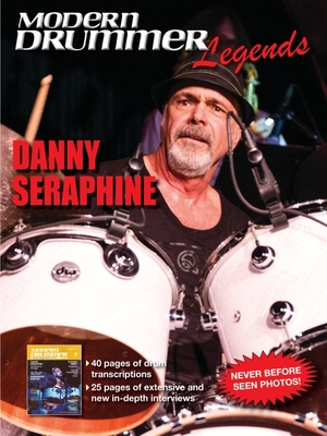 Modern Drummer Legends: Danny Seraphine - Frangioni, David, and Seraphine, Danny