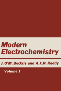 Modern Electrochemistry: Volume 1: An Introduction to an Interdisciplinary Area - Bockris, John O'M., and Reddy, Amulya K. N.