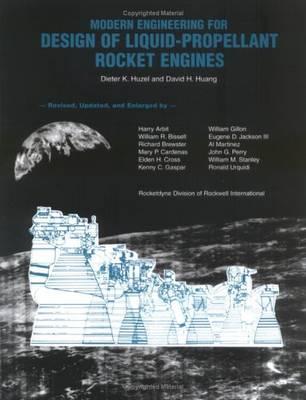 Modern Engineering for Design of Liquid Propellant Rocket Engines - Huzel, Dieter K, and Huang, David H, and D Huzel and D Huang, Rocketdyne Division of Rockwell International