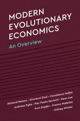 Modern Evolutionary Economics - Nelson, Richard R, and Dosi, Giovanni, and Helfat, Constance E