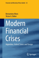 Modern Financial Crises: Argentina, United States and Europe