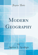 Modern Geography (Classic Reprint)