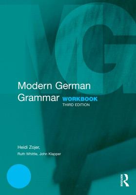Modern German Grammar Workbook - Zojer, Heidi