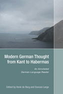 Modern German Thought from Kant to Habermas: An Annotated German-Language Reader