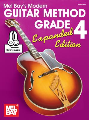 Modern Guitar Method Grade 4, Expanded Edition - William Bay