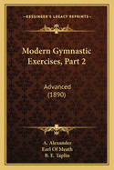 Modern Gymnastic Exercises, Part 2: Advanced (1890)