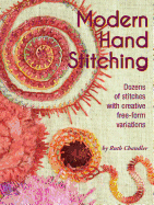 Modern Hand Stitching: Dozens of Stitches with Creative Free-Form Variations