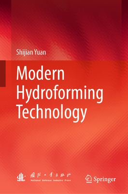 Modern Hydroforming Technology - Yuan, Shijian