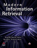 Modern Information Retrieval - Baeza-Yates, Ricardo, and Baeza-Yates, R, and Ribeiro-Neto, Berthier