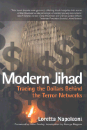 Modern Jihad: Tracing the Dollars Behind the Terror Networks