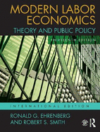 Modern Labor Economics: Theory and Public Policy (International Student Edition)