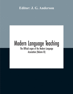 Modern Language Teaching; The Official Organ Of The Modern Language Association (Volume Xi)