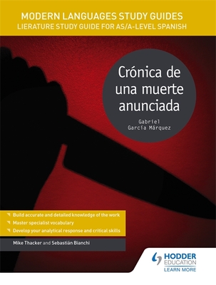 Modern Languages Study Guides: Crnica de una muerte anunciada: Literature Study Guide for AS/A-level Spanish - Bianchi, Sebastian, and Thacker, Mike