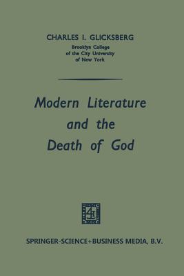Modern Literature and the Death of God - Glicksberg, Charles I.