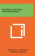 Modern Machine Woodworking