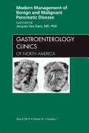 Modern Management of Benign and Malignant Pancreatic Disease, an Issue of Gastroenterology Clinics: Volume 41-1