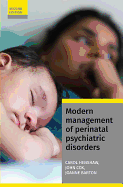 Modern Management of Perinatal Psychiatric Disorders