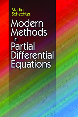 Modern Methods in Partial Differential Equations - Schechter, Martin