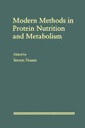 Modern Methods in Protein Nutrition and Metabolism - Nissen, Steven, M.D.