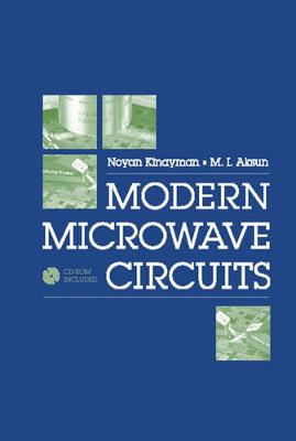 Modern Microwave Circuits - Kinayman, Noyan, and Aksun, Irsadi