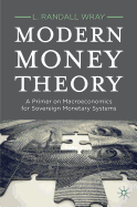 Modern Money Theory: A Primer on Macroeconomics for Sovereign Monetary Systems