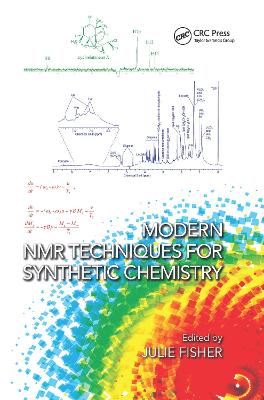 Modern NMR Techniques for Synthetic Chemistry - Fisher, Julie (Editor)