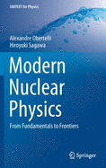 Modern Nuclear Physics: From Fundamentals to Frontiers