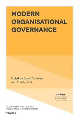 Modern Organisational Governance - Seifi, Shahla (Editor), and Crowther, David, Professor (Editor)