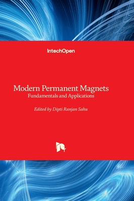 Modern Permanent Magnets: Fundamentals and Applications - Sahu, Dipti Ranjan (Editor)