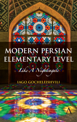 Modern Persian, Elementary Level: Like a Nightingale - Gocheleishvili, Iago