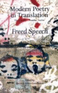 Modern Poetry in Translation Series 3 Number 12: Freed Speech - Constantine, David J. (Editor), and Constantine, Helen (Editor)