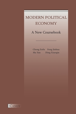 Modern Political Economy: A New Coursebook - Cheng, Enfu, and Feng, Jinhua, and Ma, Yan