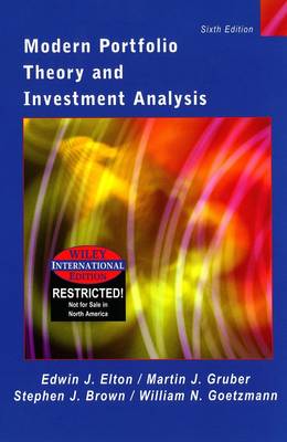 Modern Portfolio Theory and Investment Analysis - Elton, Edwin J. (Editor), and Gruber, Martin J. (Editor), and Brown, Stephen J. (Editor)