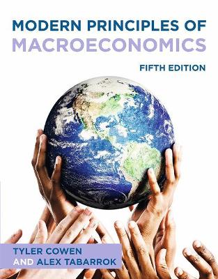 Modern Principles of Macroeconomics - Cowen, Tyler, and Tabarrok, Alex