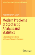 Modern Problems of Stochastic Analysis and Statistics: Selected Contributions in Honor of Valentin Konakov