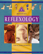 Modern Reflexology: Mind, Body, Spirit - Jackson, Cass, and Jackson, Janie