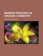 Modern Research in Organic Chemistry