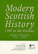 Modern Scottish History: Readings in Modern Scottish History, 1707-1850 v. 3: 1707 to the Present - Cooke, Anthony (Editor), and etc. (Editor), and Cooke Anthony Donnachie Ian Ma