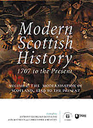 Modern Scottish History: The Modernisation of Scotland, 1850 to Present v. 2: 1707 to the Present
