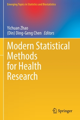 Modern Statistical Methods for Health Research - Zhao, Yichuan (Editor), and Chen (Editor)