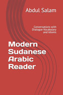 Modern Sudanese Arabic Reader: Conversations with Dialogue, Vocabulary, and Idioms