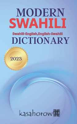 Modern Swahili Dictionary: Swahili-English, English-Swahili - Kasahorow