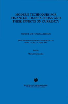 Modern Techniques for Financial Transactions and Their Effects on Currency: General and National Reports - Stathopoulos, Michael