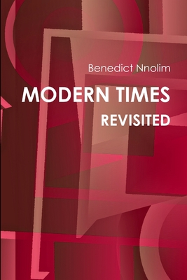 Modern Times Revisited - Nnolim, B. N.