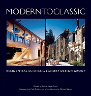 Modern to Classic: Residential Estates by Landry Design Group