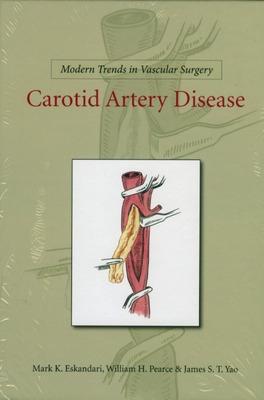 Modern Trends in Vascular Surgery: Carotid Artery Disease - Eskandari, Mark K