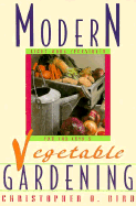 Modern Vegetable Gardening: Light-Work Techniques for the 90's - Bird, Christopher O