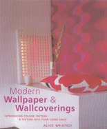 Modern Wallpaper & Wallcovering: Introducing Colour, Pattern and Texture into Your Living Space