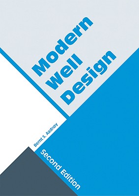 Modern Well Design: Second Edition - Aadnoy, Bernt S